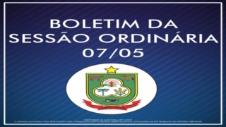 Boletim da Sessão Ordinária 07/05 Boletim da Sessão Ordinária 07/05